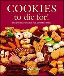 Bev Shaffer Cookbooks - Cookies to Die For